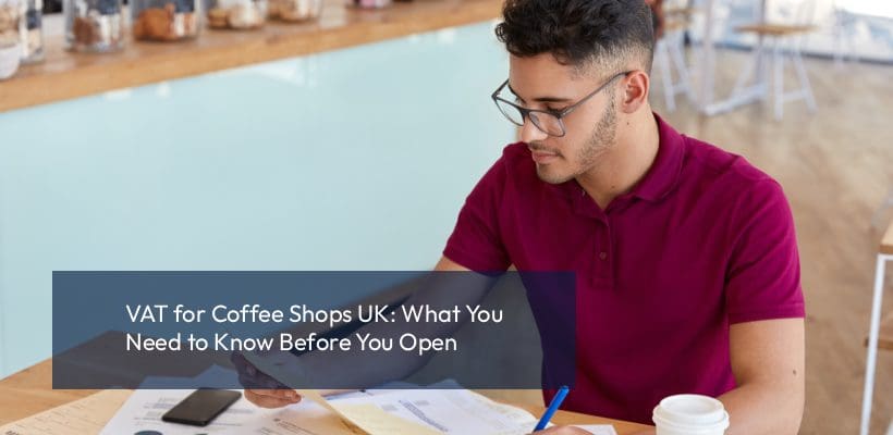 VAT for Coffee Shops UK busy coffee shop is calculating VAT