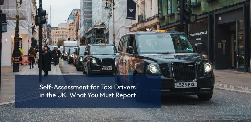 Self-Assessment for Taxi Drivers in the UK_ What You Must Report Self-Assessment for Taxi Drivers in the UK_ What You Must Report